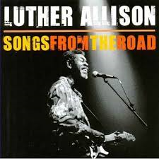 Luther Allison Songs from the road